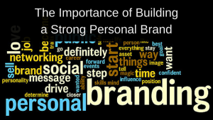 The Importance of Building a Strong Personal Brand