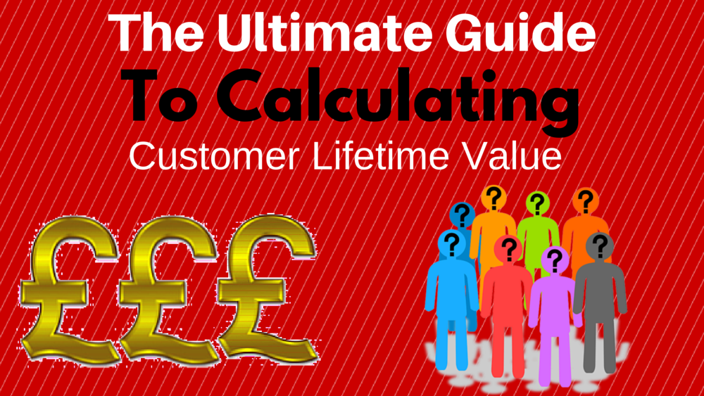 The Ultimate Guide to Calculating Customer Lifetime Value