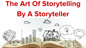The Art Of Storytelling By A Storyteller (1)