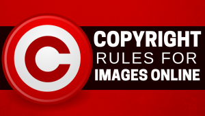 What Are The Copyright Rules On Using Images Online