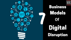 7 Business Models Of Digital Disruption