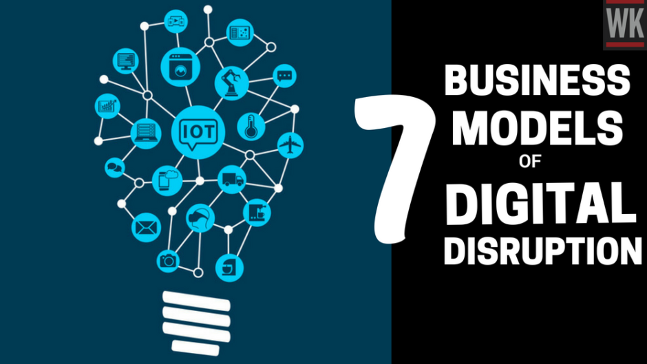 7 Business Models Of Digital Disruption | Warren Knight